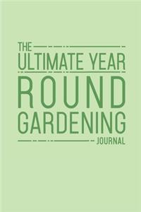 The Ultimate Year Round Gardening Journal