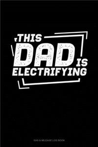 This Dad Is Electrifying