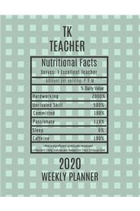 TK Teacher Nutritional Facts Weekly Planner 2020