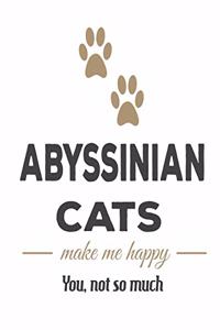 Abyssinian Cats Make Me Happy You, Not So Much: Cat Journal Notebook 2020 Monthly Planner Dated Journal 8" x 10" 110 pages