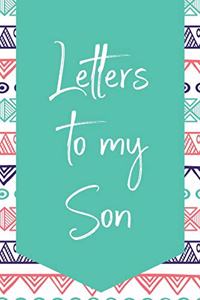 Letters To My Son