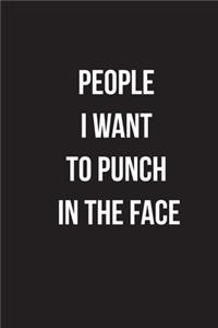 People I Want to Punch in the Face