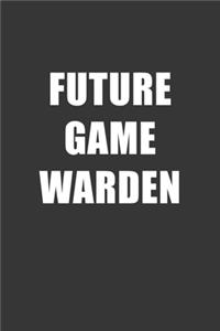 Future Game Warden Notebook