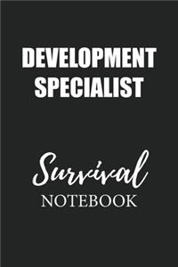 Development Specialist Survival Notebook