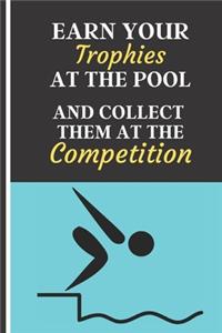 Earn Your Trophies at the Pool and Collect Them at the Competition