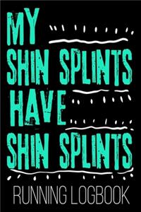 My Shin Splints Have Shin Splints Running Logbook