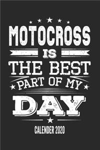 Motocross Is The Best Part Of My Day Calender 2020
