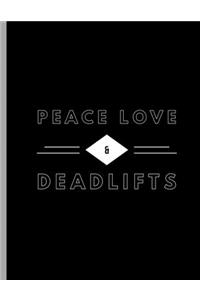 Peace Love & Deadlifts