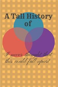 A Tall History of