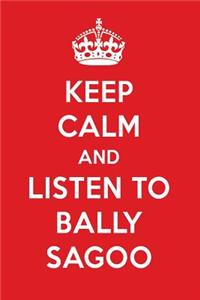 Keep Calm and Listen to Bally Sagoo: Bally Sagoo Designer Notebook