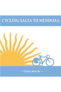 Cycling Salta to Mendoza