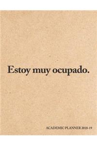 Estoy Muy Ocupado Academic Planner 2018-19