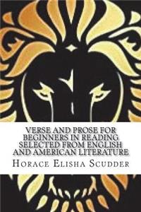 Verse and Prose for Beginners in Reading Selected from English and American literature