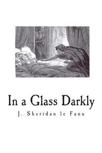 In a Glass Darkly