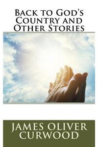 Back to God's Country and Other Stories