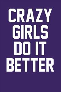 Crazy Girls Do It Better