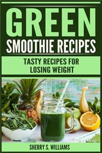Green Smoothie Recipes