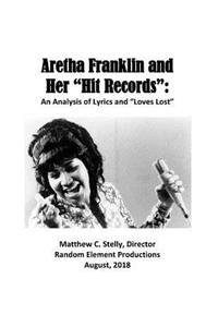 Queen of Soul Aretha Franklin and Her Hit Records