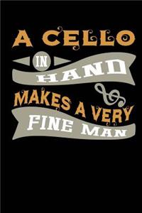 A Cello in Hand Makes a Very Fine Man