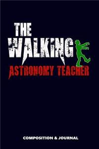The Walking Astronomy Teacher