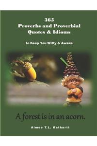 365 Proverbs and Proverbial Quotes & Idioms