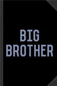 Big Brother Journal Notebook