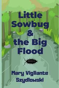 Little Sowbug & the Big Flood