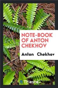 Note-Book of Anton Chekhov