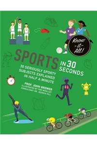 Sports in 30 Seconds: 30 Seriously Sporty Subjects Explained in Half a Minute