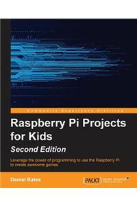 Raspberry Pi Projects for Kids - Second Edition