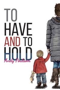 To Have and to Hold