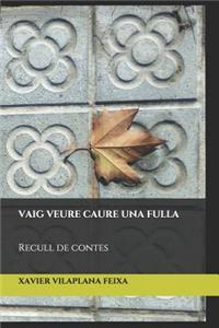 Vaig veure caure una fulla