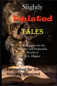 Slightly Twisted Tales