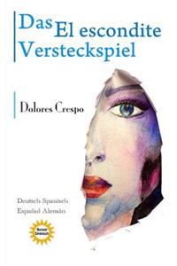Das Versteckspiel. El Escondite. Deutsch/Spanisch-Español/Alemán