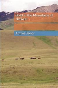 Gold in the Mountains of Heaven