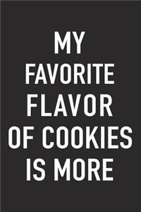 My Favorite Flavor of Cookies Is More