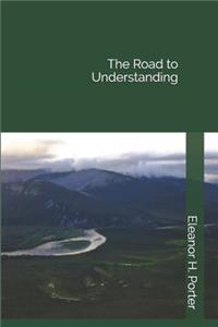 The Road to Understanding