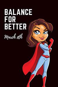 Balanced for Better March 8th
