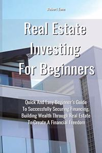 Real Estate Investing For Beginners