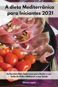 A dieta Mediterrânica para Iniciantes 2021.