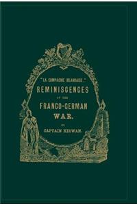 La Compagnie Irlandaise; Reminiscences of the Franco-German War