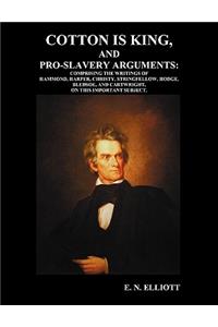 Cotton is King, and Pro-Slavery Arguments