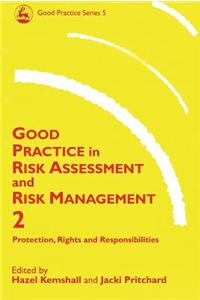 Good Practice in Risk Assessment and Risk Management