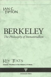 Berkeley: Philosophy of Immaterialism (Key Texts S.)