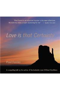 Love is That Certainty CD