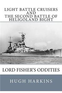 Light Battle Cruisers and the Second Battle of Heligoland Bight