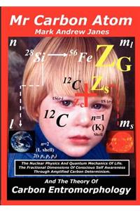 MR Carbon Atom and the Theory of Carbon Entromorphology