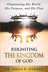 Reigniting the Kingdom of God