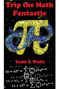 Trip the Math Fantastic