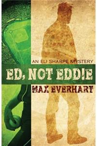 Ed, Not Eddie
